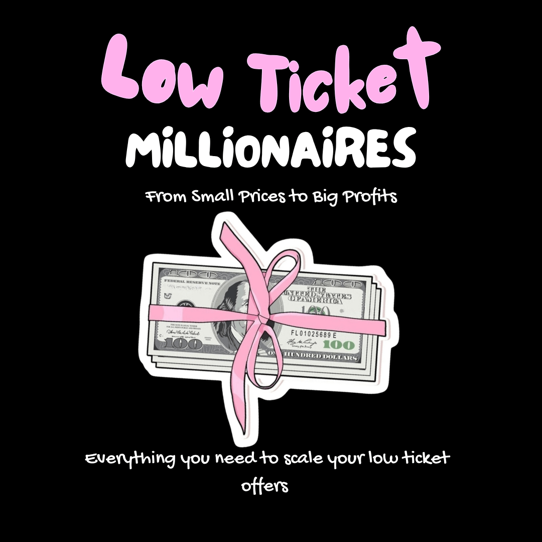 Low Ticket Millionaires business growth and sales strategy